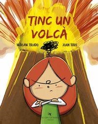 TINC UN VOLCÀ | 9788417000752 | TIRADO, MIRIAM | Llibreria La Puça | Llibreria online d'Arsèguel - Comprar llibres en català online - Llibres Andorra i Pirineu