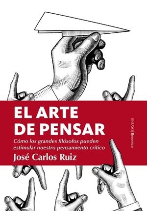 ARTE DE PENSAR, EL | 9788417229955 | RUIZ, CARLOS JOSÉ | Llibreria La Puça | Llibreria online d'Arsèguel - Comprar llibres en català online - Llibres Andorra i Pirineu