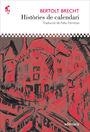 HISTÒRIES DE CALENDARI | 9788416948291 | BRECHT, BERTOLT | Llibreria La Puça | Llibreria online d'Arsèguel - Comprar llibres en català online - Llibres Andorra i Pirineu