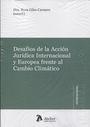 DESAFIOS DE LA ACCION JURIDICA INTERNACIONAL Y EUROPEA FRENTE AL CAMBIO CLIMATICO | 9788417466282 | GILES CARNERO, ROSA | Llibreria La Puça | Llibreria online d'Arsèguel - Comprar llibres en català online - Llibres Andorra i Pirineu