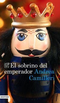 SOBRINO DEL EMPERADOR, EL | 9788423354511 | CAMILLERI, ANDREA | Llibreria La Puça | Llibreria online d'Arsèguel - Comprar llibres en català online - Llibres Andorra i Pirineu