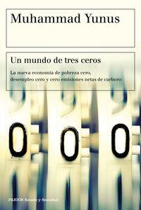 UN MUNDO DE TRES CEROS | 9788449335068 | YUNUS, MUHAMMAD | Llibreria La Puça | Llibreria online d'Arsèguel - Comprar llibres en català online - Llibres Andorra i Pirineu