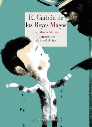 CARBÓN DE LOS REYES MAGOS, EL | 9788416968664 | MERINO, JOSÉ MARÍA ARIAS, RAÚL | Llibreria La Puça | Llibreria online d'Arsèguel - Comprar llibres en català online - Llibres Andorra i Pirineu