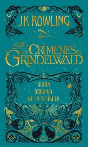 CRÍMENES DE GRINDELWALD, LOS. GUIÓN ORIGINAL DE LA PELÍCULA | 9788498389081 | ROWLING, J.K. | Llibreria La Puça | Llibreria online d'Arsèguel - Comprar llibres en català online - Llibres Andorra i Pirineu