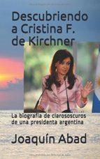 DESCUBRIENDO A CRISTINA F. DE KIRCHNER | 9781980828747 | ABAD, JOAQUÍN | Llibreria La Puça | Llibreria online d'Arsèguel - Comprar llibres en català online - Llibres Andorra i Pirineu