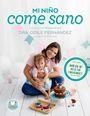 MI NIÑO COME SANO | 9788416720545 | FERNÁNDEZ, ODILE | Llibreria La Puça | Llibreria online d'Arsèguel - Comprar llibres en català online - Llibres Andorra i Pirineu