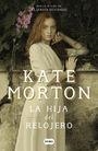 HIJA DEL RELOJERO, LA | 9788491292166 | MORTON, KATE | Llibreria La Puça | Llibreria online d'Arsèguel - Comprar llibres en català online - Llibres Andorra i Pirineu