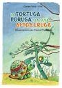 TORTUGA PORUGA I LA SEVA AMIGA ERUGA, LA | 9788448945800 | SALA, CARLES  MONTAÑA, MARTA (IL. ) | Llibreria La Puça | Llibreria online d'Arsèguel - Comprar llibres en català online - Llibres Andorra i Pirineu