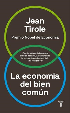 ECONOMÍA DEL BIEN COMÚN, LA | 9788430618613 | TIROLE, JEAN | Llibreria La Puça | Llibreria online d'Arsèguel - Comprar llibres en català online - Llibres Andorra i Pirineu
