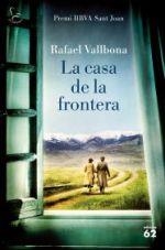 CASA DE LA FRONTERA, LA | 9788429776133 | VALLBONA, RAFEL | Llibreria La Puça | Llibreria online d'Arsèguel - Comprar llibres en català online - Llibres Andorra i Pirineu