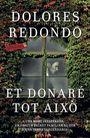 ET DONARÉ TOT AIXÓ | 9788417420208 | REDONDO, DOLORES | Llibreria La Puça | Llibreria online d'Arsèguel - Comprar llibres en català online - Llibres Andorra i Pirineu