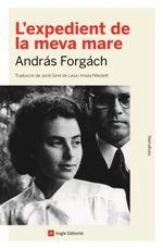 EXPEDIENT DE LA MEVA MARE, L' | 9788417214531 | FORGÁCH, ANDRÁS | Llibreria La Puça | Llibreria online d'Arsèguel - Comprar llibres en català online - Llibres Andorra i Pirineu