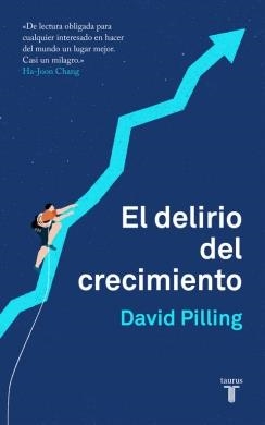 DELIRIO DEL CRECIMIENTO, EL | 9788430620203 | PILLING, DAVID | Llibreria La Puça | Llibreria online d'Arsèguel - Comprar llibres en català online - Llibres Andorra i Pirineu