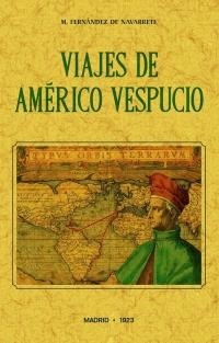 VIAJES DE AMÉRICO VESPUCIO | 9788490015957 | FERNANDEZ DE NAVARRETE, M. | Llibreria La Puça | Llibreria online d'Arsèguel - Comprar llibres en català online - Llibres Andorra i Pirineu
