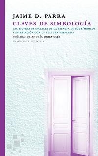 CLAVES DE SIMBOLOGIA | 9788415518853 | PARRA, JAIME | Llibreria La Puça | Llibreria online d'Arsèguel - Comprar llibres en català online - Llibres Andorra i Pirineu