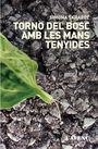 TORNO DEL BOSC AMB LES MANS TENYIDES | 9788416853281 | SKRABEC, SIMONA | Llibreria La Puça | Llibreria online d'Arsèguel - Comprar llibres en català online - Llibres Andorra i Pirineu