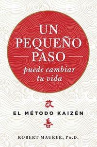 UN PEQUEÑO PASO PUEDE CAMBIAR TU VIDA | 9788479538996 | MAURER, ROBERT | Llibreria La Puça | Llibreria online d'Arsèguel - Comprar llibres en català online - Llibres Andorra i Pirineu