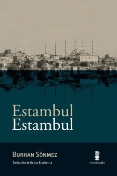 ESTAMBUL ESTAMBUL | 9788494836640 | SÖNMEZ, BURHAN | Llibreria La Puça | Llibreria online d'Arsèguel - Comprar llibres en català online - Llibres Andorra i Pirineu