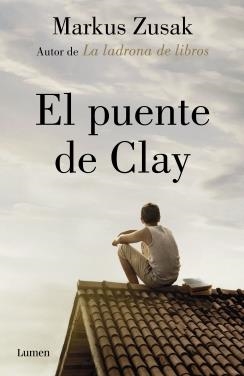 PUENTE DE CLAY, EL | 9788426405906 | ZUSAK, MARKUS | Llibreria La Puça | Llibreria online d'Arsèguel - Comprar llibres en català online - Llibres Andorra i Pirineu