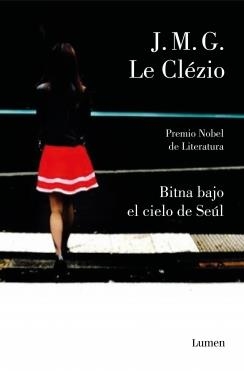 BITNA BAJO EL CIELO DE SEÚL | 9788426405999 | LE CLEZIO, J.M | Llibreria La Puça | Llibreria online d'Arsèguel - Comprar llibres en català online - Llibres Andorra i Pirineu