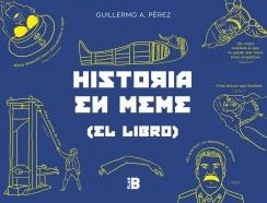 HISTORIA EN MEME | 9788417001582 | PEREZ ROMERO, GUILLERMO | Llibreria La Puça | Llibreria online d'Arsèguel - Comprar llibres en català online - Llibres Andorra i Pirineu