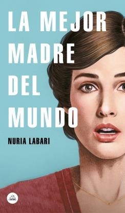 MEJOR MADRE DEL MUNDO, LA | 9788439734970 | LABARI, NURIA | Llibreria La Puça | Llibreria online d'Arsèguel - Comprar llibres en català online - Llibres Andorra i Pirineu
