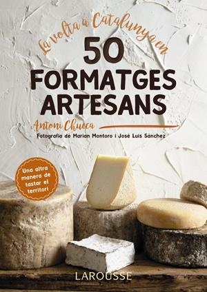 VOLTA A CATALUNYA EN 50 FORMATGES ARTESANS, LA | 9788417273514 | Llibreria La Puça | Llibreria online d'Arsèguel - Comprar llibres en català online - Llibres Andorra i Pirineu