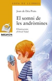 SOMNI DE LES ANDRÒMINES, EL | 9788448933999 | PRATS, JOAN DE DÉU | Llibreria La Puça | Llibreria online d'Arsèguel - Comprar llibres en català online - Llibres Andorra i Pirineu
