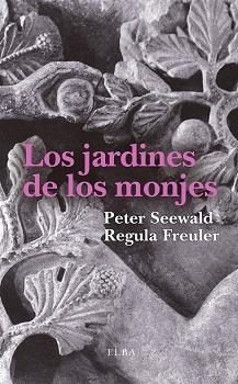 JARDINES DE LOS MONJES, LOS | 9788494796609 | SEEWALD, PETER | Llibreria La Puça | Llibreria online d'Arsèguel - Comprar llibres en català online - Llibres Andorra i Pirineu