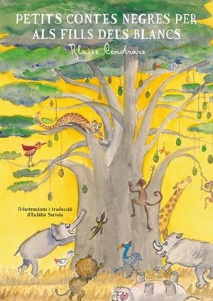 PETITS CONTES NEGRES PER ALS FILLS DELS BLANCS | 9788494917011 | CENDRARS, BLAISE | Llibreria La Puça | Llibreria online d'Arsèguel - Comprar llibres en català online - Llibres Andorra i Pirineu