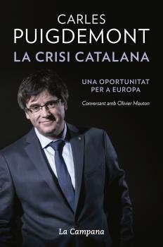 CRISI CATALANA, LA | 9788416863464 | PUIGDEMONT, CARLES | Llibreria La Puça | Llibreria online d'Arsèguel - Comprar llibres en català online - Llibres Andorra i Pirineu