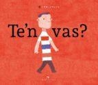 TE'N VAS? | 9788417000745 | CANIZALES | Llibreria La Puça | Llibreria online d'Arsèguel - Comprar llibres en català online - Llibres Andorra i Pirineu