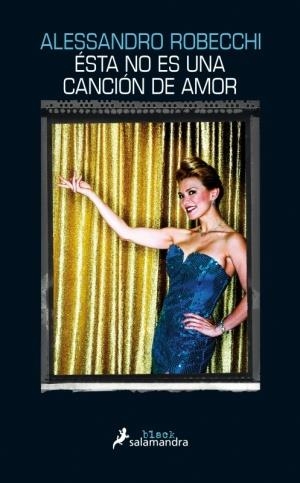 ESTA NO ES UNA CANCIÓN DE AMOR | 9788416237272 | ROBECCHI, ALESSANDRO | Llibreria La Puça | Llibreria online d'Arsèguel - Comprar llibres en català online - Llibres Andorra i Pirineu