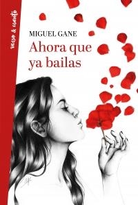 AHORA QUE YA BAILAS | 9788403518469 | GANE, MIGUEL | Llibreria La Puça | Llibreria online d'Arsèguel - Comprar llibres en català online - Llibres Andorra i Pirineu