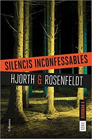 SILENCIS INCONFESSABLES | 9788466422987 | HJORTH & ROSENFELDT | Llibreria La Puça | Llibreria online d'Arsèguel - Comprar llibres en català online - Llibres Andorra i Pirineu