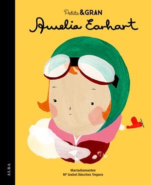 PETITA I GRAN AMELIA EARHART | 9788490651735 | SÁNCHEZ VEGARA, MARIA ISABEL | Llibreria La Puça | Llibreria online d'Arsèguel - Comprar llibres en català online - Llibres Andorra i Pirineu