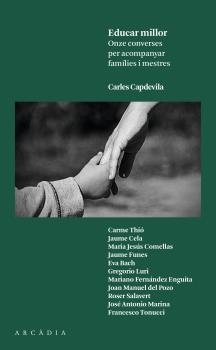 EDUCAR MILLOR. ONZE CONVERSES PER ACOMPANYAR FAMILIES I MESTRES | 9788494468001 | CAPDEVILA, CARLES | Llibreria La Puça | Llibreria online d'Arsèguel - Comprar llibres en català online - Llibres Andorra i Pirineu