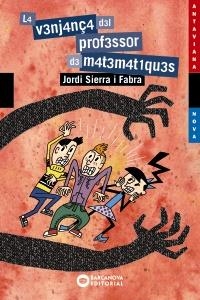 VENJANÇA DEL PROFESSOR DE MATEMÀTIQUES, LA | 9788448946012 | SIERRA I FABRA, JORDI | Llibreria La Puça | Llibreria online d'Arsèguel - Comprar llibres en català online - Llibres Andorra i Pirineu