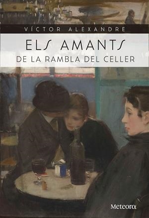 AMANTS DE LA RAMBLA DEL CELLER, ELS | 9788494698224 | ALEXANDRE, VICTOR | Llibreria La Puça | Llibreria online d'Arsèguel - Comprar llibres en català online - Llibres Andorra i Pirineu