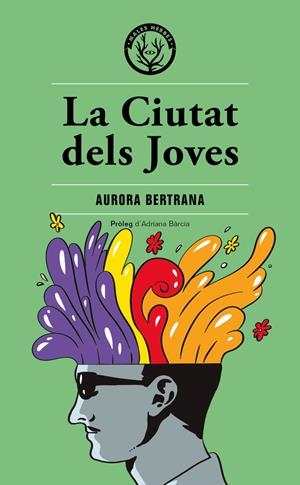 CIUTAT DELS JOVES, LA | 9788494917059 | BERTRANA, AURORA | Llibreria La Puça | Llibreria online d'Arsèguel - Comprar llibres en català online - Llibres Andorra i Pirineu