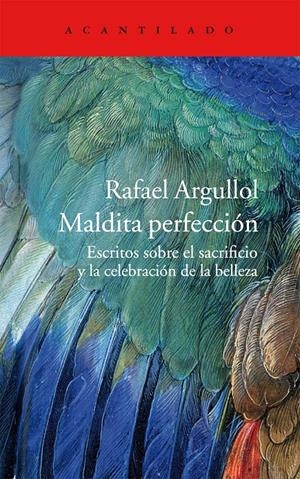 MALDITA PERFECCIÓN | 9788415689812 | ARGULLOL , RAFAEL | Llibreria La Puça | Llibreria online d'Arsèguel - Comprar llibres en català online - Llibres Andorra i Pirineu