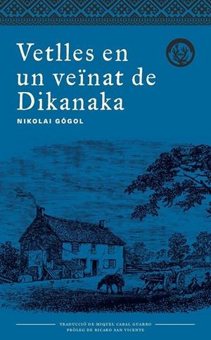 VETLLES EN UN VEÏNAT DE DIKANKA | 9788494917042 | GÓGOL, NIKOLAI | Llibreria La Puça | Llibreria online d'Arsèguel - Comprar llibres en català online - Llibres Andorra i Pirineu