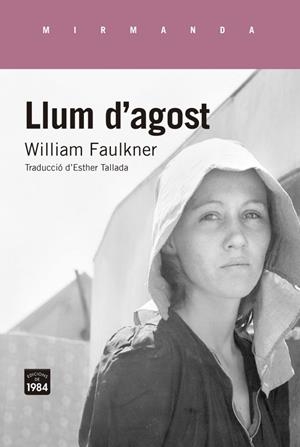 LLUM D'AGOST | 9788416987320 | FAULKNER, WILLIAM | Llibreria La Puça | Llibreria online d'Arsèguel - Comprar llibres en català online - Llibres Andorra i Pirineu
