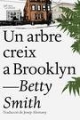 UN ARBRE CREIX A BROOKLYN | 9788494782961 | SMITH, BETTY | Llibreria La Puça | Llibreria online d'Arsèguel - Comprar llibres en català online - Llibres Andorra i Pirineu