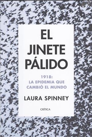 JINETE PÁLIDO,EL. 1918:LA EPIDEMIA QUE CAMBIÓ EL MUNDO | 9788417067663 | SPINNEY, LAURA | Llibreria La Puça | Llibreria online d'Arsèguel - Comprar llibres en català online - Llibres Andorra i Pirineu