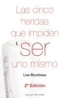 CINCO HERIDAS QUE IMPIDEN SER UNO MISMO | 9788494182693 | BOURDEAU, LISE | Llibreria La Puça | Llibreria online d'Arsèguel - Comprar llibres en català online - Llibres Andorra i Pirineu