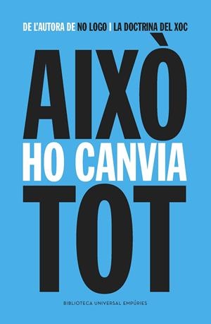 AIXÒ HO CANVIA TOT | 9788416367009 | KLEIN, NAOMI | Llibreria La Puça | Llibreria online d'Arsèguel - Comprar llibres en català online - Llibres Andorra i Pirineu