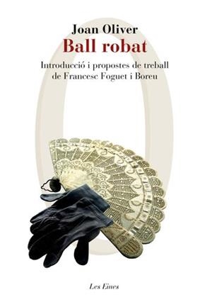 BALL ROBAT | 9788415954309 | OLIVER, JOAN | Llibreria La Puça | Llibreria online d'Arsèguel - Comprar llibres en català online - Llibres Andorra i Pirineu