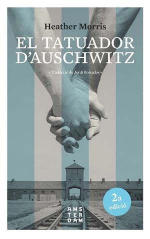 EL TATUADOR D'AUSCHWITZ | 9788416743742 | MORRIS, HEATHER | Llibreria La Puça | Llibreria online d'Arsèguel - Comprar llibres en català online - Llibres Andorra i Pirineu