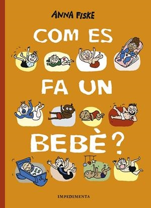 COM ES FA UN BEBÈ? | 9788417553517 | FISKE, ANNA | Llibreria La Puça | Llibreria online d'Arsèguel - Comprar llibres en català online - Llibres Andorra i Pirineu